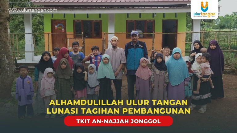 Alhamdulillah, Ulur Tangan Lunasi Tagihan Pembangunan TKIT An-Najjah Jonggol