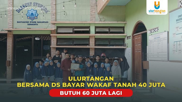 Ulurtangan Bersama DS Bayar Wakaf Tanah 40 Juta, Butuh 60 Juta Lagi