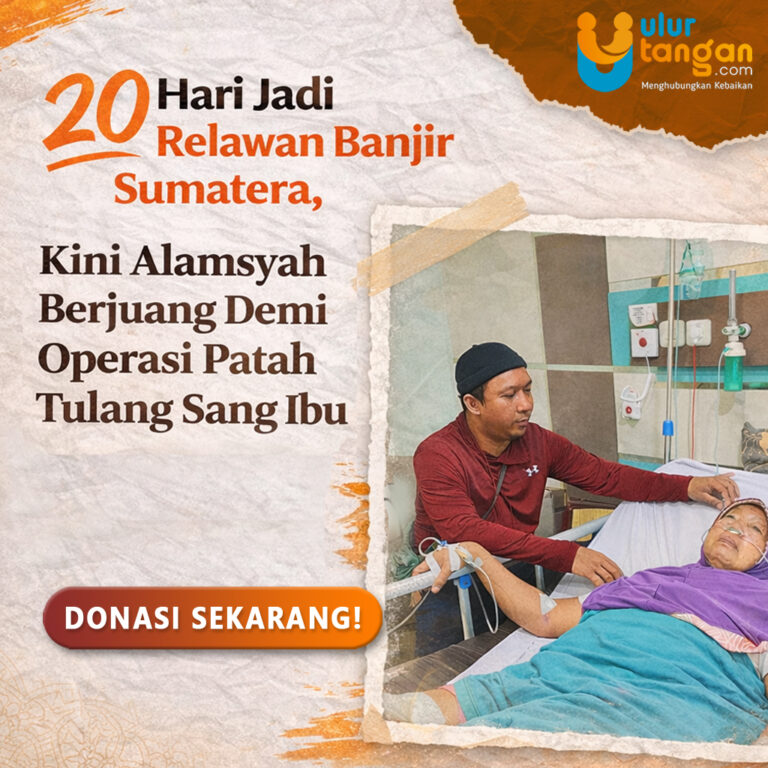 20 Hari Jadi Relawan Banjir Sumatera, Kini Alamsyah Berjuang Demi Operasi Patah Tulang Sang Ibu