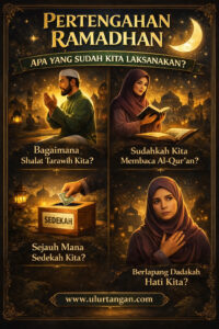 Pertengahan Ramadhan Apa yang Sudah Kita Laksanakan