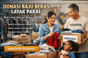 Tempat Donasi Baju Bekas, Sedekah Bisa Dijemput, Layanan Wilayah Jakarta, Bogor, Bekasi, Depok, Tangerang dan Karawang