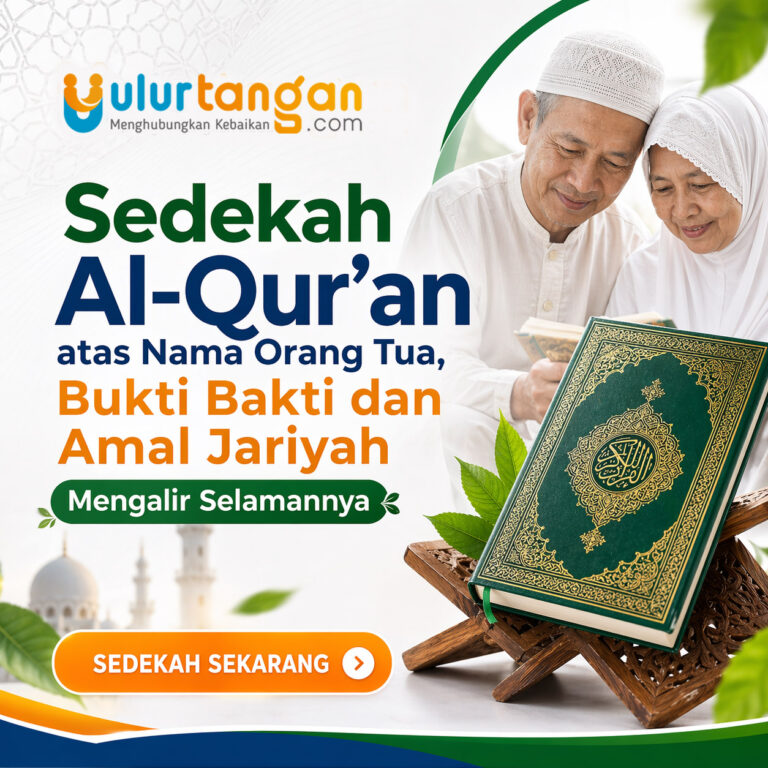Sedekah Al-Qur’an atas Nama Orang Tua Bukti Bakti dan Amal Jariyah Mengalir Selamannya