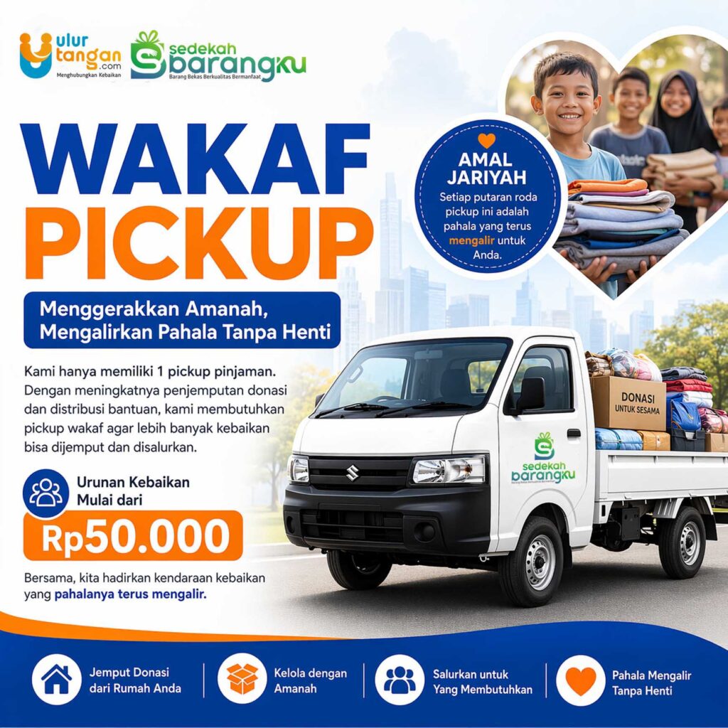 Wakaf Pickup Sedekah Barang: Menggerakkan Amanah, Mengalirkan Pahala Tanpa Henti