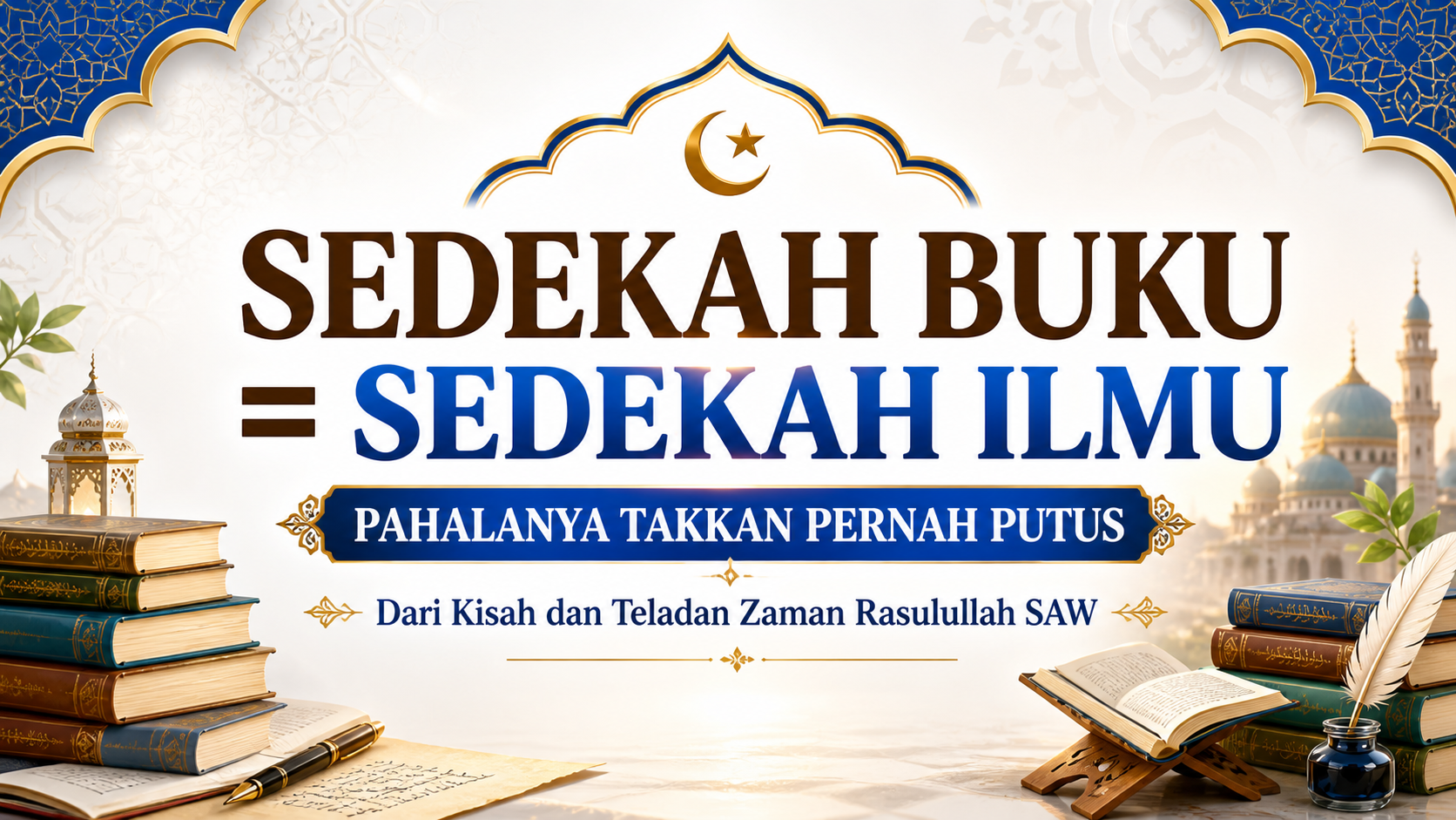 Sedekah Buku : Amalan Mulia yang Pahala Takkan Pernah Putus