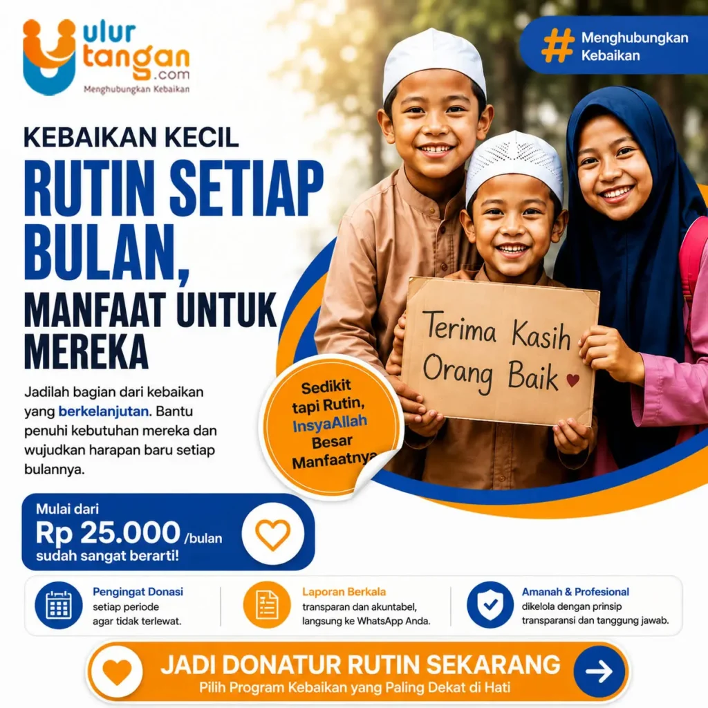 Donatur Rutin Bulanan Ulurtangan.com Yayasan Indonesia Uluran Tangan